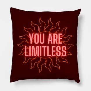 You are Limitless Maroon Sun Pillow