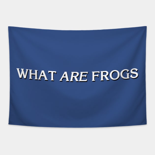 What ARE Frogs Tapestry by artnessbyjustinbrown