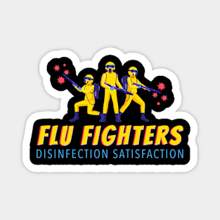 Virus Disinfection Satisfaction Quarantine - Flu Fighters Magnet