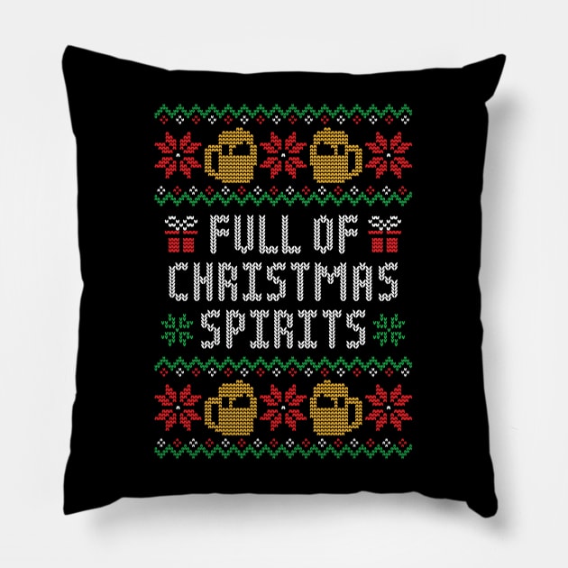 Full of Christmas Spirits - Funny Alcohol Ugly Christmas Sweater Pillow by TwistedCharm