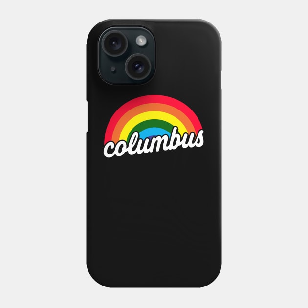 Columbus Pride Rainbow Flag Phone Case by McNutt