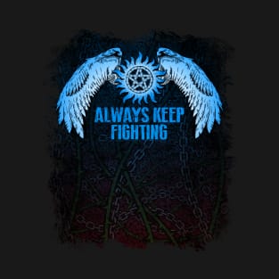 Always Keep Fighting T-Shirt