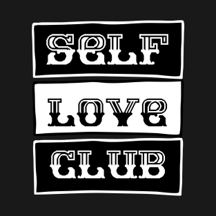 Self love club T-Shirt