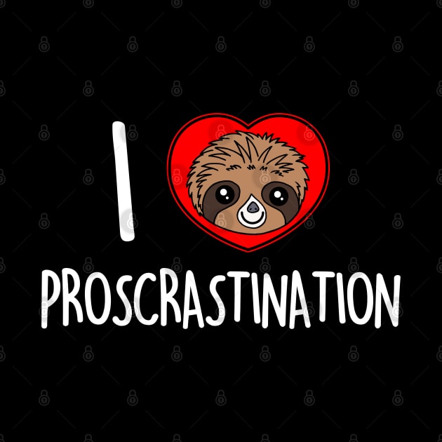 Cute Sloth Procrastination Slogan for Sloth Lovers by BoggsNicolas