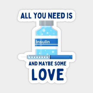 All You Need is Insulin and Maybe Some Love Magnet