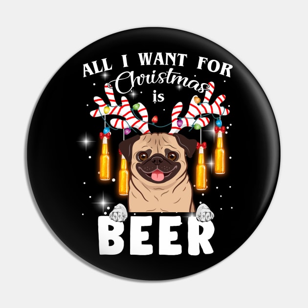 All I Want For Christmas Is Beer Pug Pin by TeeAbe