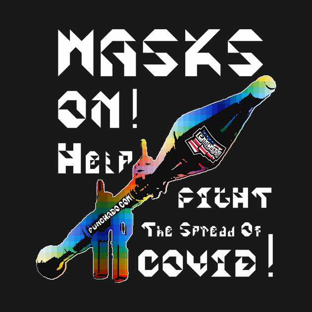 Mask On Help Fight The Spread Of COVID, v. White Text by punchado