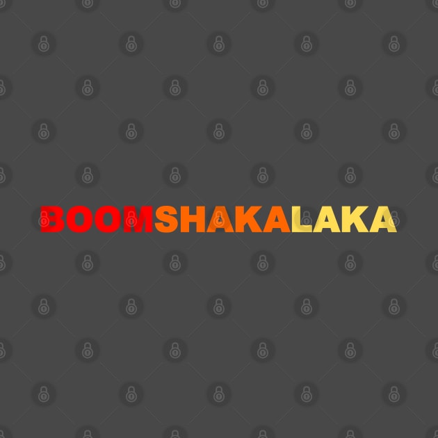 BOOMSHAKALAKA by OrangeCup