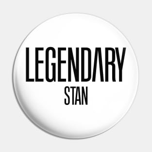 Legendary Stan Pin