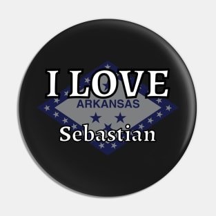 I LOVE Sebastian | Arkensas County Pin