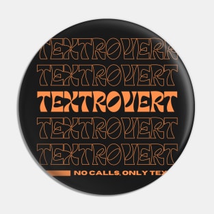 Textrovert Pin