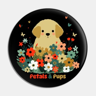 Petals and Pups | Cute little Puppy in a flower garden | Dog Lover Design Pin