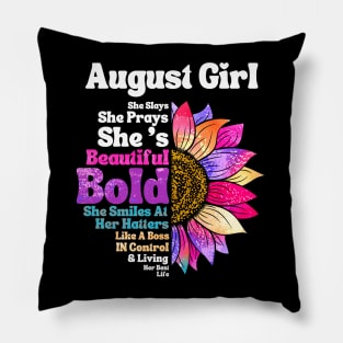 Sunflower August Girl She Slays She Prays She's Beautiful Like A Boss Pillow