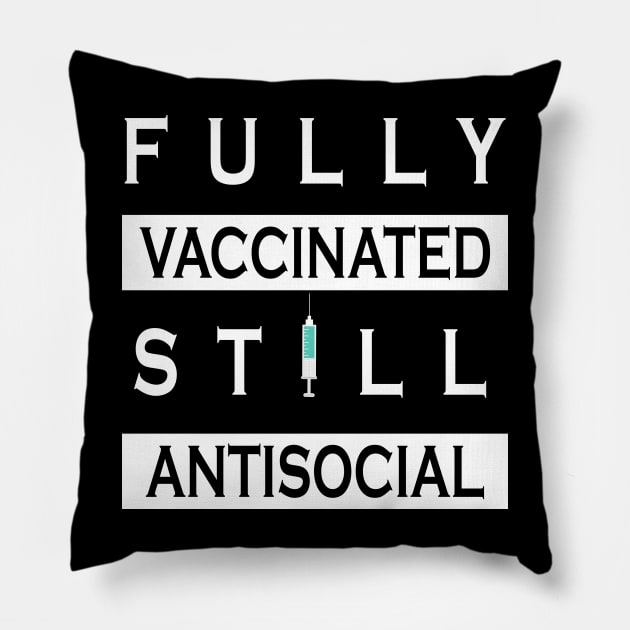 Fully Vaccinated Still Antisocial Pillow by ZimBom Designer