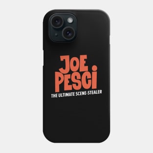 Joe Pesci, the ultimate scene stealer of Hollywood! Phone Case