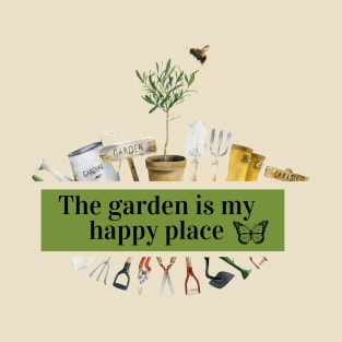 The garden is my happy place T-Shirt