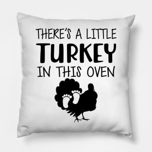 Pregnant - There's is a little turkey in this oven Pillow