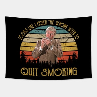 Looks like I picked the wrong week to quit smoking Tapestry