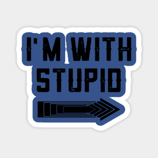 I'm With Stupid 2 Magnet