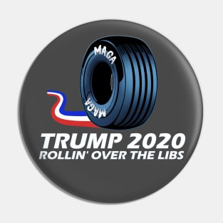 MAGA Tire - Trump 2020 - Rolling over the Libs Pin