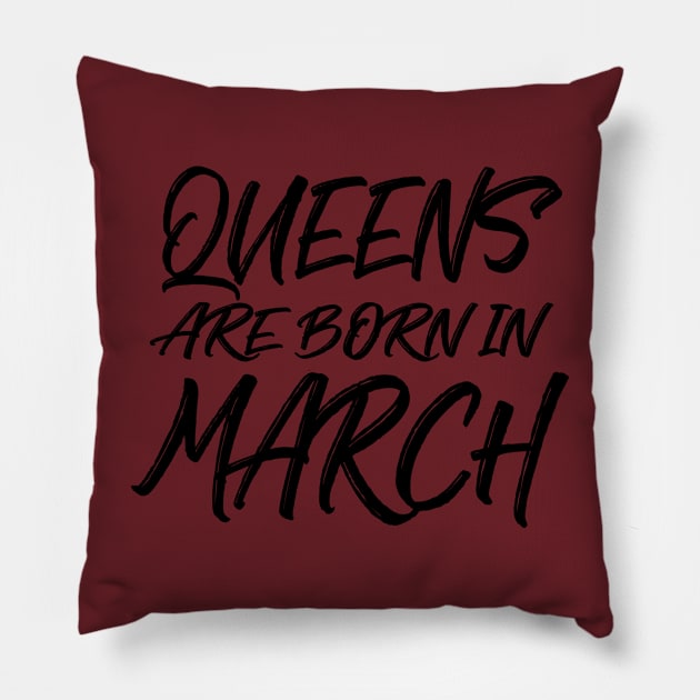 Queens are born in March Pillow by V-shirt