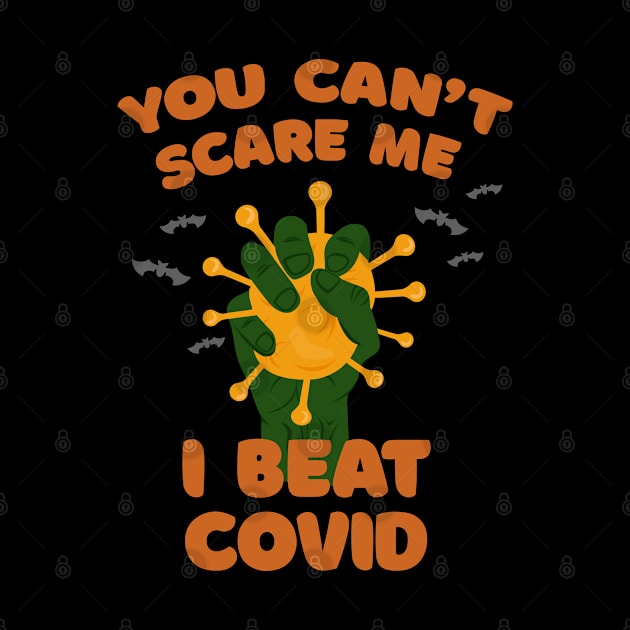 You Can't Scare Me I Beat Covid Halloween outfit by ArtedPool