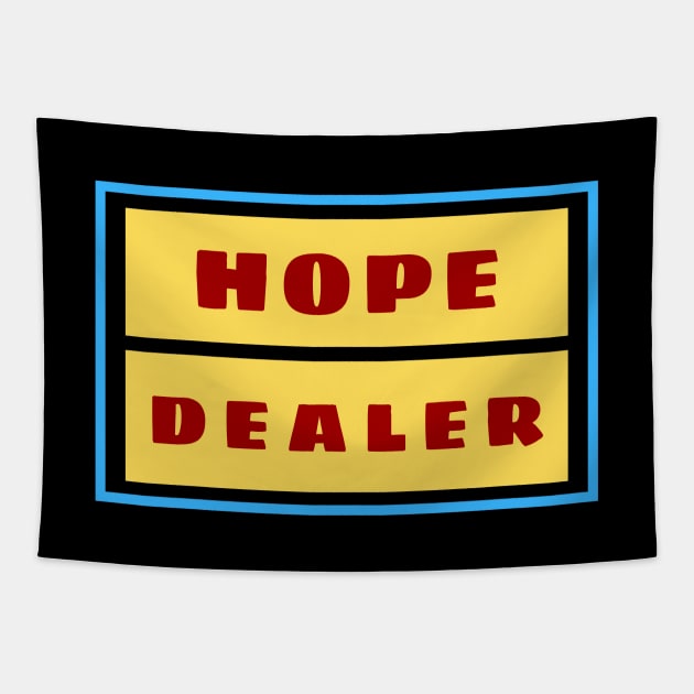 Hope Dealer | Christian Typography Tapestry by All Things Gospel