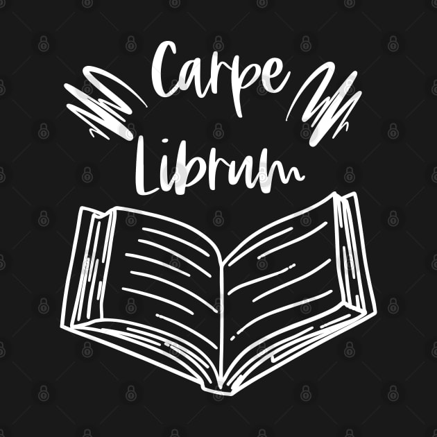 Carpe Librum - White Graphic Version - Seize the Book - Carpe Diem by Millusti