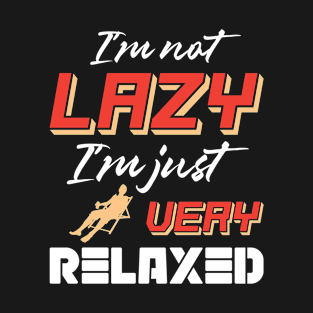 I'm not lazy T-Shirt