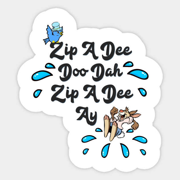 Zip A Dee Doo Dah Splash Mountain Sticker Teepublic