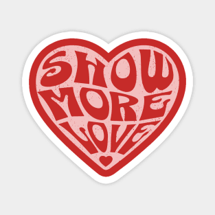 Show More Love Cute Valentines Day Heart Lover Hearts Retro Magnet