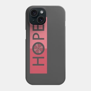 HOPE inspiring and original design Phone Case