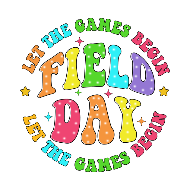 Field Day Let The Games Begin, Field Day, Last day of School, Funny Teacher, Fun Day by artbyGreen