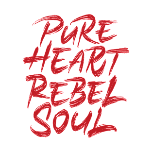 Pure heart Rebel soul T-Shirt