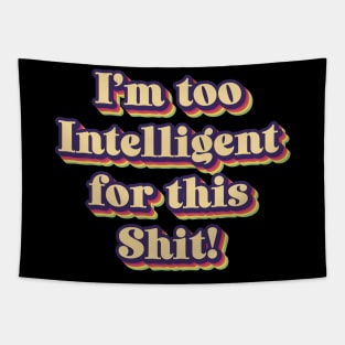 Too Intelligent Tapestry