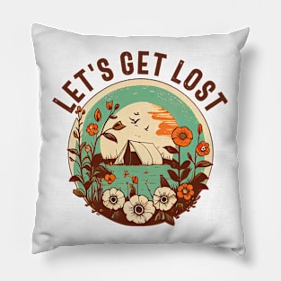 Lets Get Lost Pillow