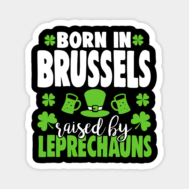 Born in BRUSSELS raised by leprechauns Magnet by Anfrato