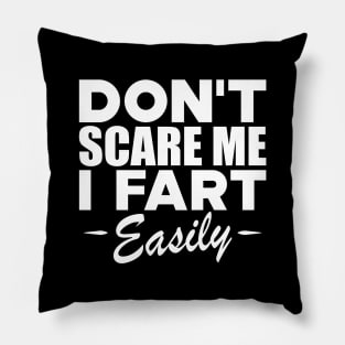 Farting - Don't scare me I fart easily w Pillow