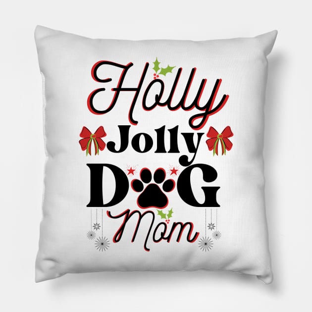 Holly Jolly Dog Mom Pillow by Bestworker