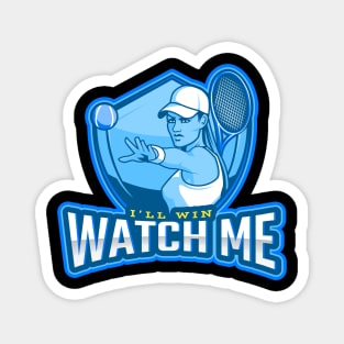 I'll Win Watch Me Magnet