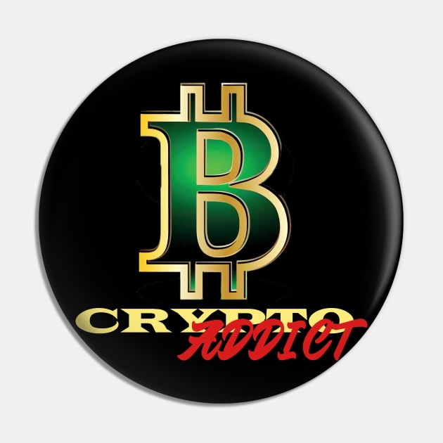 Bitcoin Crypto Addict Pin by RelianceDesign