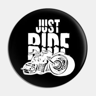 Just Ride Biker Moto Motorcycle T-Shirt Pin