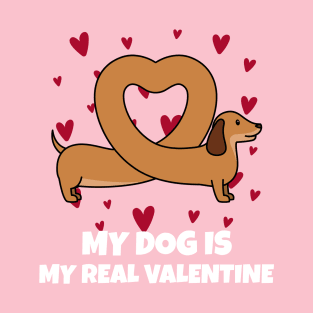 My Dog Is My Real Valentine T-Shirt