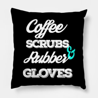 Coffee Scrubs And Rubber Gloves Pillow