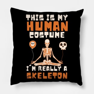 This is my human costume, i'm really a SKELETON Pillow