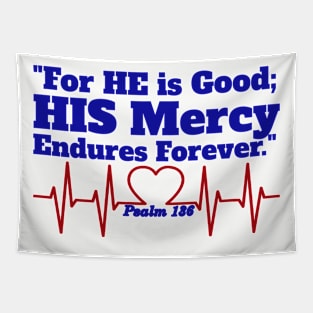 For He is Good Psalm 136 Blue Lettering Tapestry