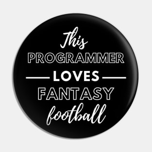 This Programmer Loves Fantasy Football Pin