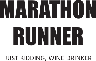 MARATHON RUNNER - JUST KIDDING, WINE DRINKER Magnet