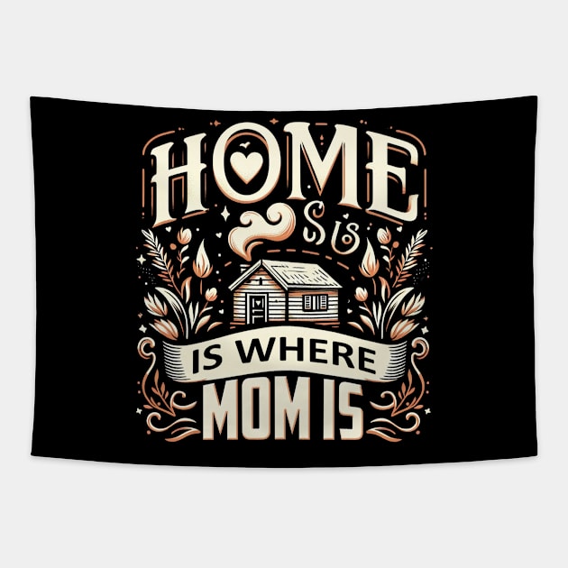 Home is Where Mom Is , Mother's Day Tapestry by cyryley