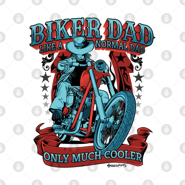 Biker dad like a normal dad only much cooler by Lekrock Shop